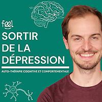 Aide contre la Dépression : Auto-Thérapie Cognitive et Comportementale (TCC)