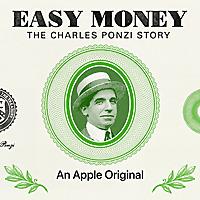 Easy Money: The Charles Ponzi Story