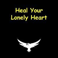 Heal Your Lonely Heart | Positive Mindset Boost
