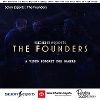 Scion Esports: The Founders Podcast