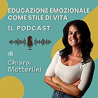 Chiara Motterlini - l’educazione emozionale come stile di vita