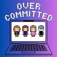 Overcommitted