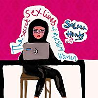 The Secret Sex Lives of Muslim Women