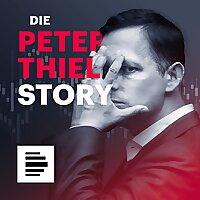 Die Peter Thiel Story