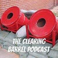 The Clearing Barrel Podcast