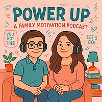 Power Up: Family Motivation