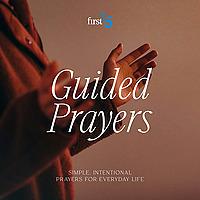 Guided Prayers - Simple, Intentional Prayers for Everyday Life