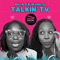 Black Girls Talkin' TV