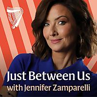 Just Between Us with Jennifer Zamparelli