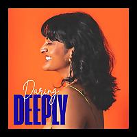 The Daring Deeply Show