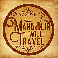 Have Mandolin Will Travel