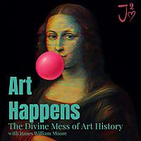 Art Happens: The Divine Mess of Art History