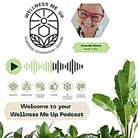 Wellness Me Up Podcast