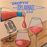 Dropyn - Wine Chat from Wales