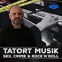 Tatort Musik - Sex, Crime & Rock 'n' Roll