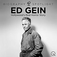 Ed Gein - Hollywood's Real Horror Story