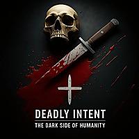 DEADLY INTENT