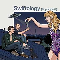 Swiftology (le podcast)