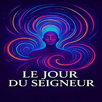Le Jour du Seigneur