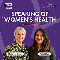 Speaking of Women's Health - Dorset Women CIC