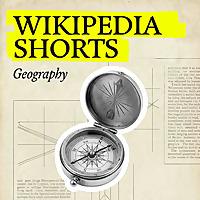 Wikipedia Shorts: Geography