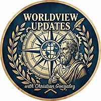 Worldview Updates with Christian Gonzalez