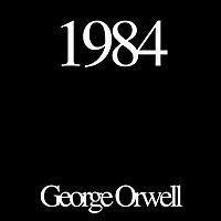 1984, by George Orwell