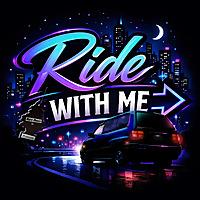 Ride With Me