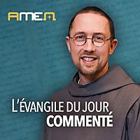 L'évangile du jour commenté - Amen Media