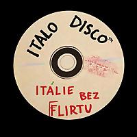 Italodisco - Itálie bez flirtu
