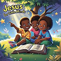 Jesus for Little Minds