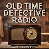 Old Time Detective Radio | Old Time Radio