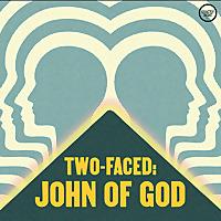 Two-Faced: John of God