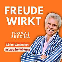 FREUDE WIRKT - Kleine Gedanken mit großer Wirkung