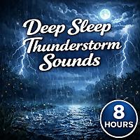 Deep Sleep Thunderstorm Sounds