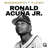 Ronald Acuña Jr. - Biography Flash