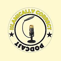 Islamically Correct Podcast