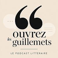 Ouvrez les guillemets