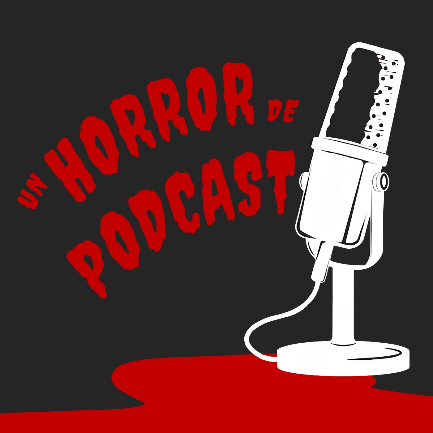 Un Horror de Podcast