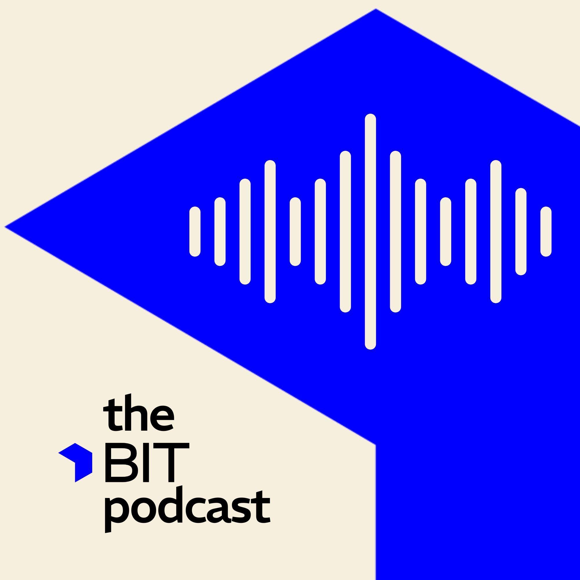 The BIT podcast